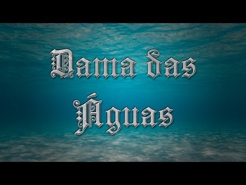 Dama Das Águas - Chaves da Luz
