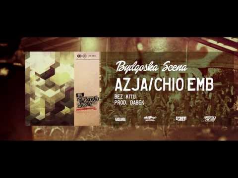 Azja X Chio EMB - Bez Kitu [prod. Dąbek]