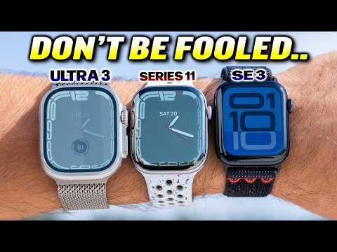 Apple Watch Ultra 3 vs Series 11 vs SE 3 - Everyone's WRONG!