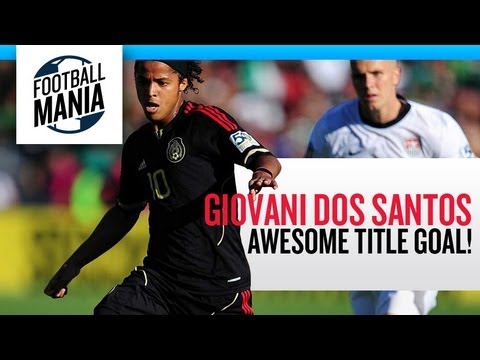 Giovani dos Santos: Awesome title goal!
