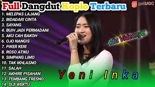 Download lagu YENI INKA 'MELEPAS LAJANG' DANGDUT KOPLO FULL ALBUM TERBARU 2022 mp3 Download lagu YENI INKA 'MELEPAS LAJANG' DANGDUT KOPLO FULL ALBUM TERBARU 2022 mp3