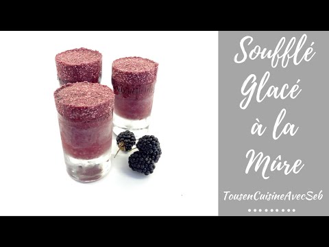 SoufflÃ© glacÃ© aux mÃ»res