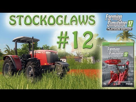 Let's Play Farming Simulator 2017 - Platinum Edition - Episode 12