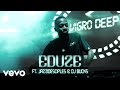 Vigro Deep - Eduze (Visualizer) ft. Jazzidesciples, DJ Bucks