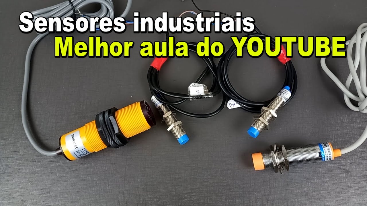 Sensores industriais - Melhor aula do YOUTUBE