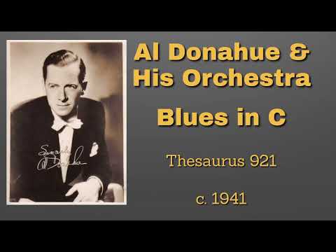 Al Donahue and his orchestra - Blues in C - 1941
