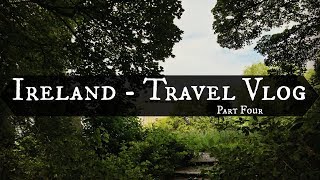 Ireland Travel Vlog Four | Blarney Castle & Our First Night in Dublin