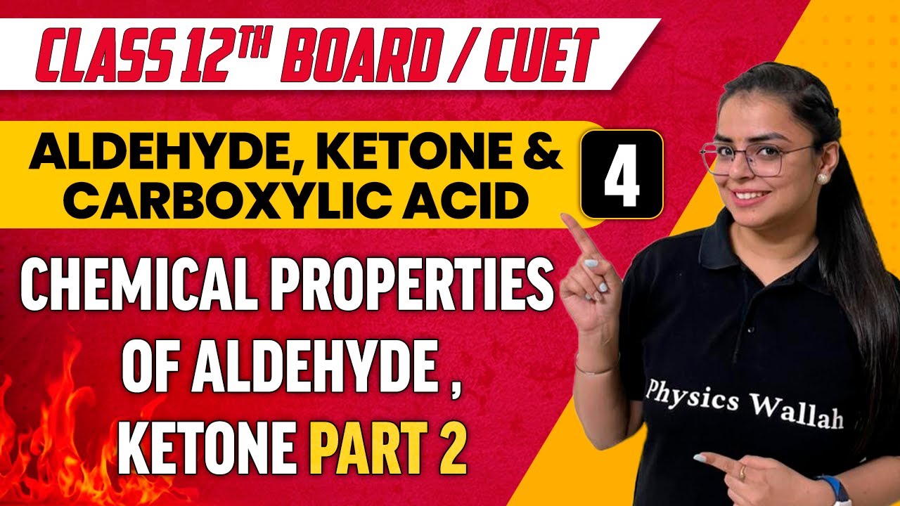 Aldehyde, Ketone & Carboxylic Acid 4 | Chemical Property Of Aldehyde,Ketone part 2 | Class 12th/CUET