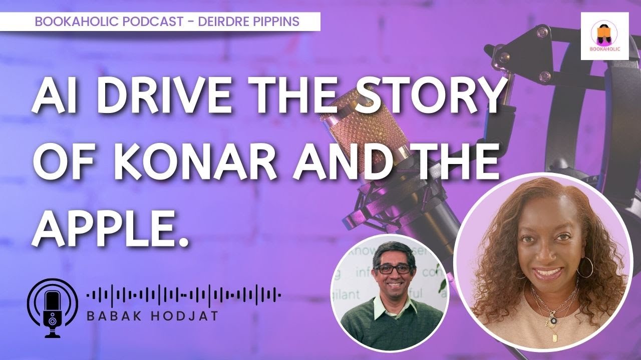 AI Drives the Story of Konar and The Apple with Babak Hodjat | Episode 53
