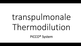 erweitertes Monitoring mit transpulmonaler Thermodilution z.B. mit dem Picco (r) System