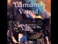 Garmarna - Vittrad 