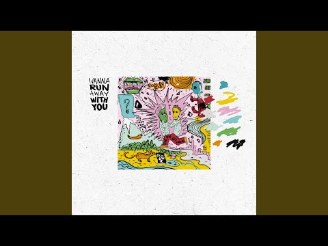 Wanna Run Away with You