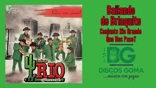 Conjunto Rio Grande-Bailando de Brinquito [Audio Oficial]