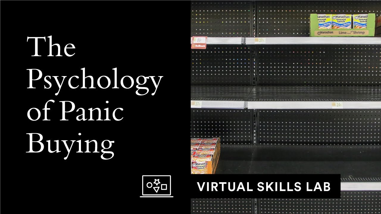 Virtual Skills Lab | The psychology of panic buying : Understanding the drivers behind bulk-buying