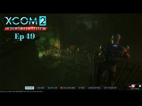 XCOM 2 War of the Chosen Ep 49