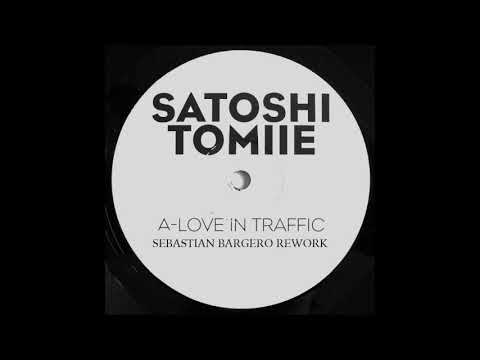 Satoshi Tomiie ft. Kelli Ali - Love In Traffic (Sebastian Bargero Rework)