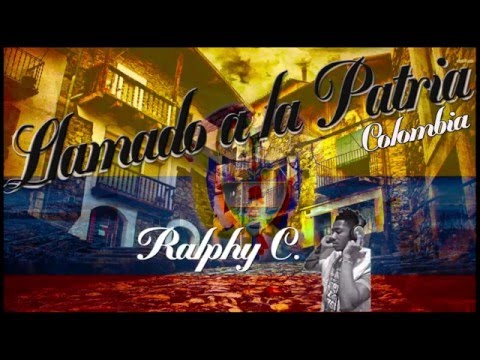 Llamado a la Patria COLOMBIA - Varios Artistas ( Original Mix Oficial)