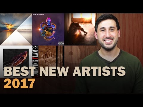 The BEST NEW BREAKOUT ARTISTS in 2017