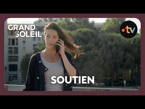 Un si grand soleil - Episode 738 (Saison 3) | Soutien