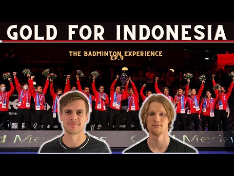 INDONESIA Claimed The Thomas Cup 2021 Title - The Badminton Experience EP. 9