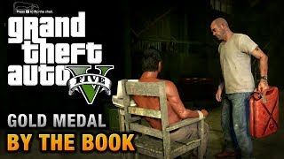 GTA 5 - Mission #25 - By the Book [100% Gold Medal Walkthrough]