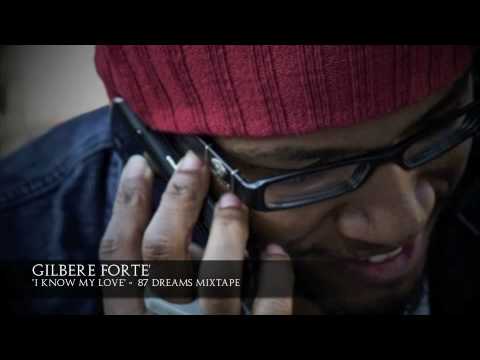 Gilbere Forte "I Know My Love" 87 Dreams