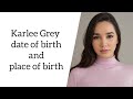 Karlee Grey Date Of Birth And Place Of Birth