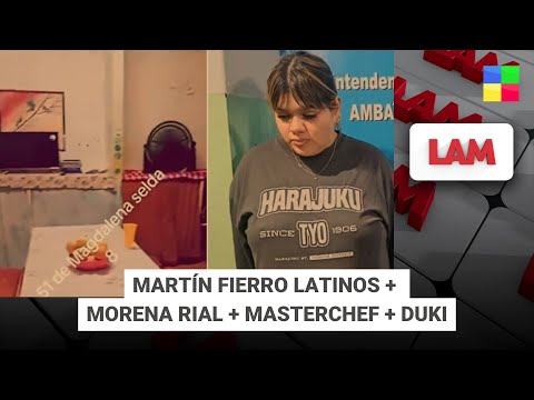 Martín Fierro Latinos + Morena Rial + Masterchef + Duki #LAM | Programa completo (06/10/25)