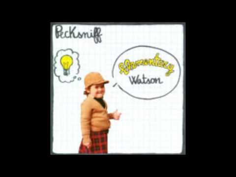 Pecksniff - Elementary Watson [FULL ALBUM]