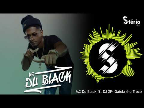 MC Du Black ft  Dj 2F - Gaiola é o Troco