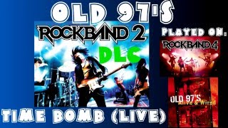 Old 97's - Time Bomb (Live) - Rock Band 2 DLC Expert Full Band (February 24th, 2009)
