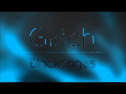 Blackanges - Glitch