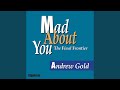 Mad About You (the Final Frontier)