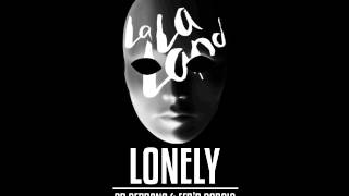 La La Land - Lonely (AB Serrano & Fer D' Garcia Private Remix)