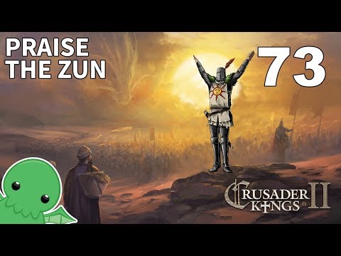 Praise the Zun - Part 73 - Crusader Kings II: Jade Dragon