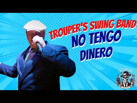 Trouper's Swing Band -  NO TENGO DINERO (Official Music Vídeo)