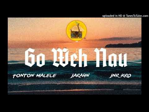 Goh Weh Nau -[Official audio]Tonton Malele (feat. Jarahn x Jnr Kro(2023)