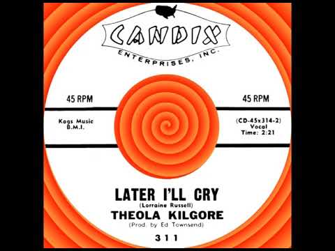 Thumbnail for LATER I’LL CRY, Theola Kilgore, Candix #311  1960 by Theola Kilgore