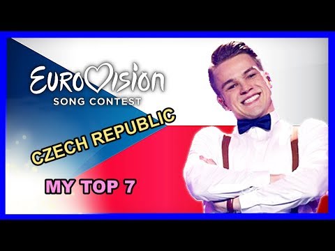 Czech Republic in Eurovision - My Top 7 [2007 - 2018]