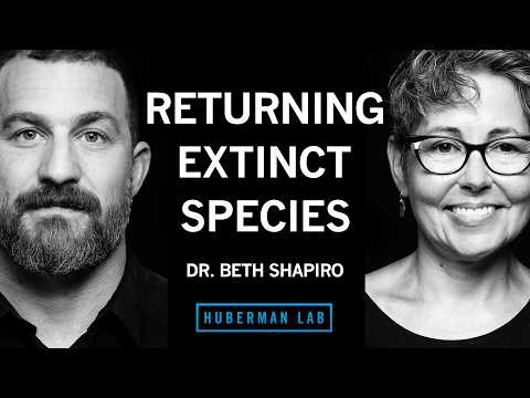 @hubermanlab - "Bringing Extinct Species Back to Life | Dr. Beth Shapiro"