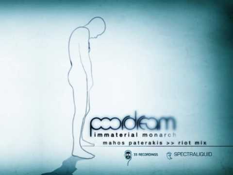 Poordream - Immaterial Monarch ( Mahos Paterakis Riot Mix ) 2009