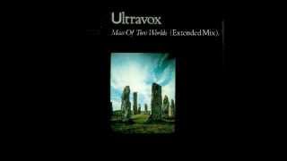 Ultravox A man of Two Worlds (Extended mix).