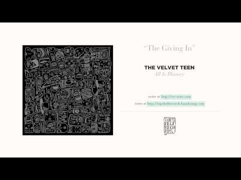 "The Giving In" by The Velvet Teen