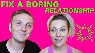 How To Make A Boring Relationship Fun Again | Learn How To Fix A Boring Relationship