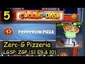 LGSP ZGP Part 5 S1 E9 10 Pepperoni Pizza Cooking Dash Zero G Pizzeria