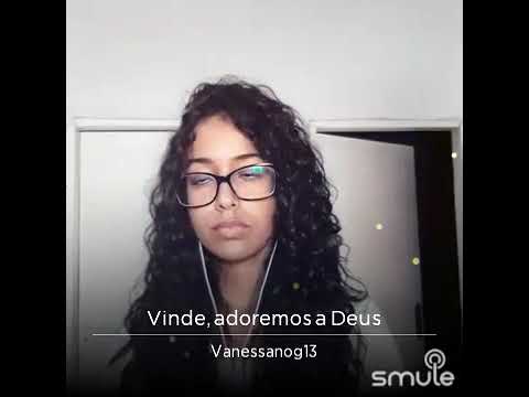 VINDE ADOREMOS A DEUS...》 HINOS CCB