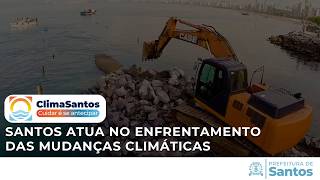 ClimaSantos - Santos atua no enfrentamento das mudanças climáticas