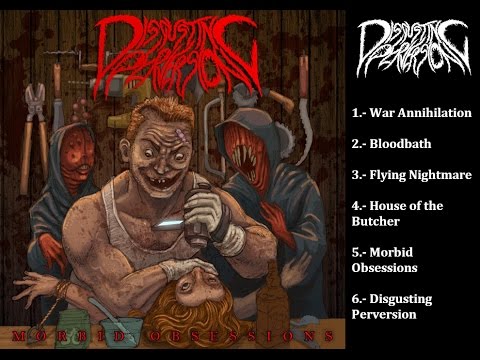 Disgusting Perversion - Morbid Obsessions | Full EP