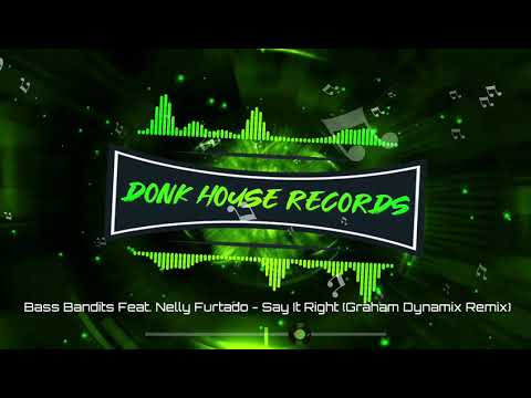 Bass Bandits - Say It Right (Graham Dynamix Remix) - DHR