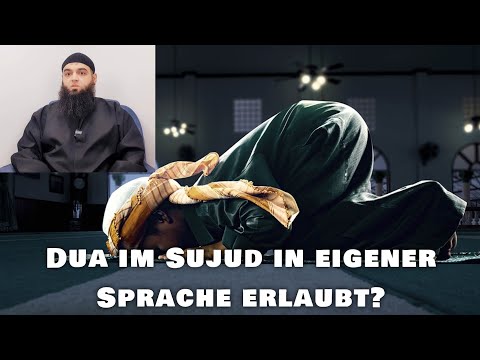 Dua im Sudschud (Sujud Niederwerfung) in eigener Sprache erlaubt?